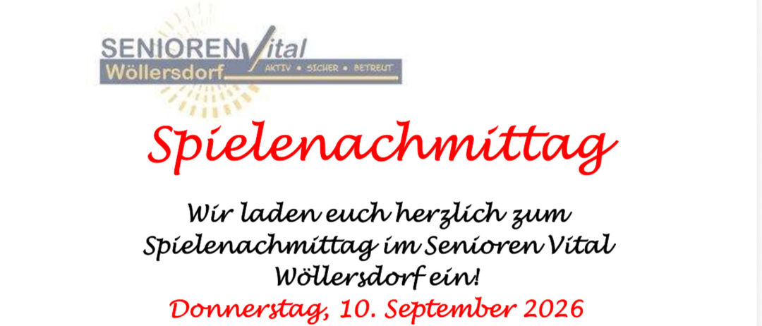Eine Einladung zum Spielnachmittag im Senioren Vital Wöllersdorf am Donnerstag, 10. September 2026, Beginn 15:00 Uhr. Die Veranstaltung umfasst Gesellschaftsspiele, gute Gespräche sowie Kaffee und Kuchen in geselliger Runde. Alle Bewohner und Besucher sowie auch Gäste, die nicht im Haus wohnen, sind herzlich willkommen. Freier Eintritt!