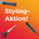 Styling-Aktion-Post