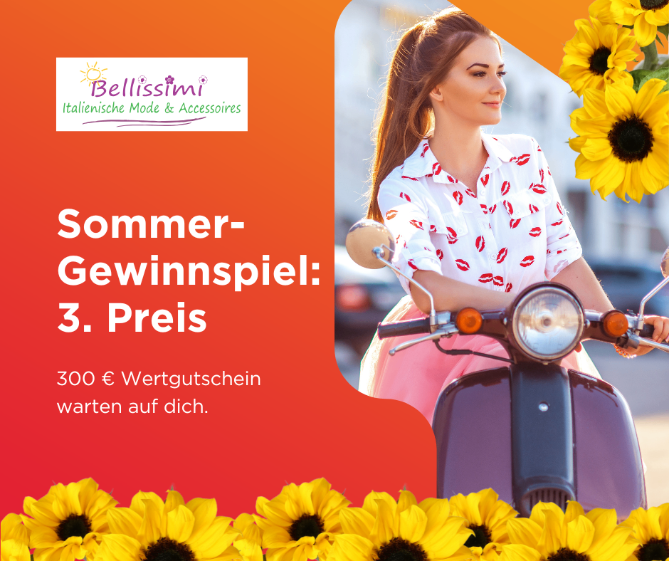 Eine Frau fährt einen Roller mit einem Schild, das 'Sommer-Gewinnspiele: 3. Preis' anzeigt. Dahinter befindet sich ein Logo für 'Bellissimi'. Im Hintergrund sind auch Sonnenblumen zu sehen.