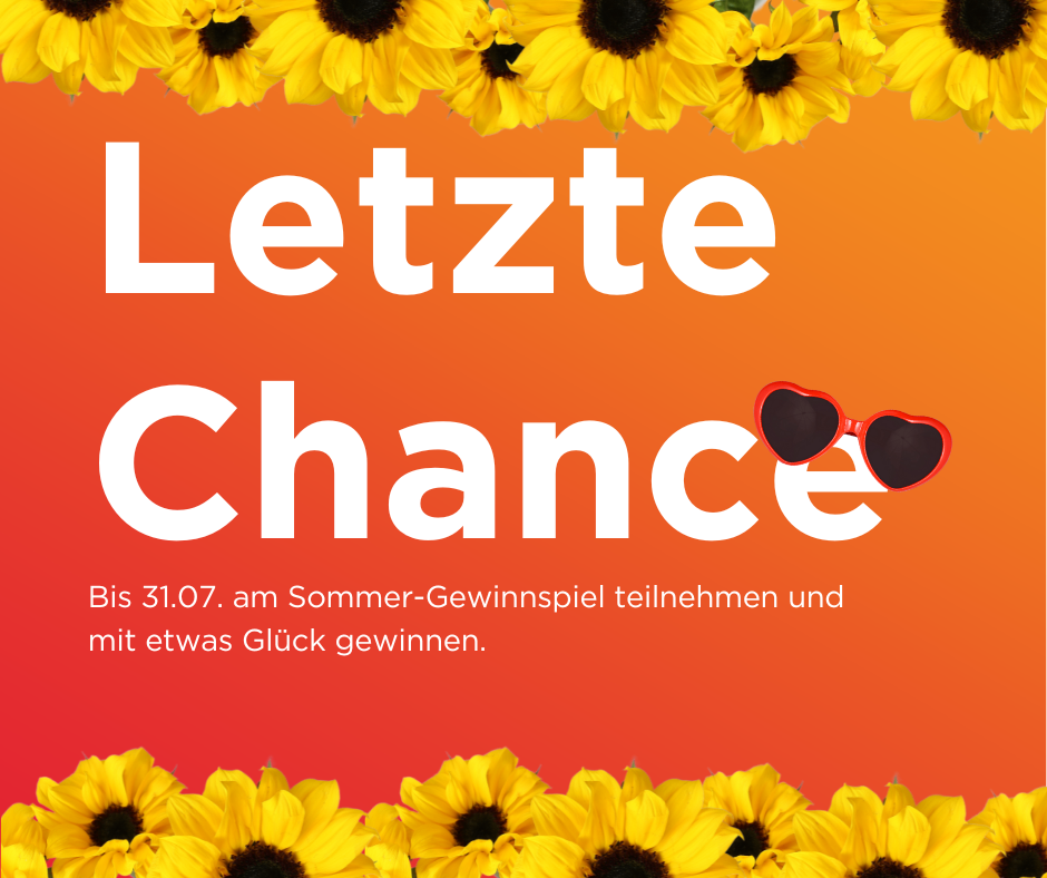 Werbung für ein Sommer-Gewinnspiel mit einer Frist bis zum 31.07. Möglichkeit, etwas mit etwas Glück zu gewinnen. Sonnenblumen schmücken die Ober- und Unterseite.