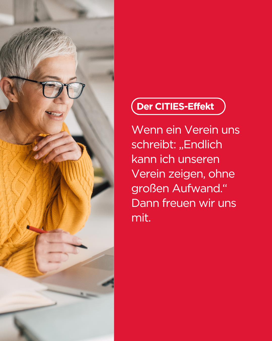 Eine ältere Frau in einem gelben Pullover sitzt an einem Schreibtisch und lächelt. Der Text lautet: 'Der CITIES-Effekt. Wenn ein Verein uns schreibt: „Endlich kann ich unseren Verein zeigen, ohne großen Aufwand.“ Dann freuen wir uns darauf.'