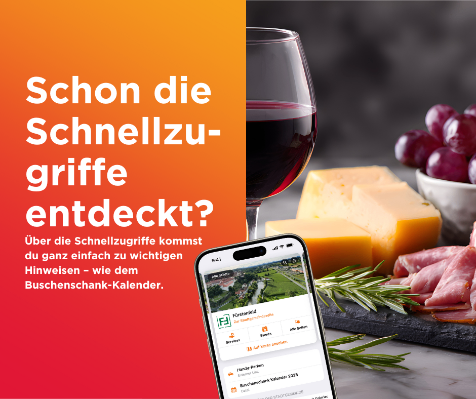 Eine Werbung mit einem Smartphone-Bildschirm zeigt ein Weinglas, Käse und eine Traube. Der Bildschirm zeigt einen Kalender für 2025 mit einem Weinglas-Symbol. Der Slogan lautet 'Schon die Schnellzugriffe entdeckst?' was übersetzt 'Schon die Schnellzugriffe entdeckt?' bedeutet.