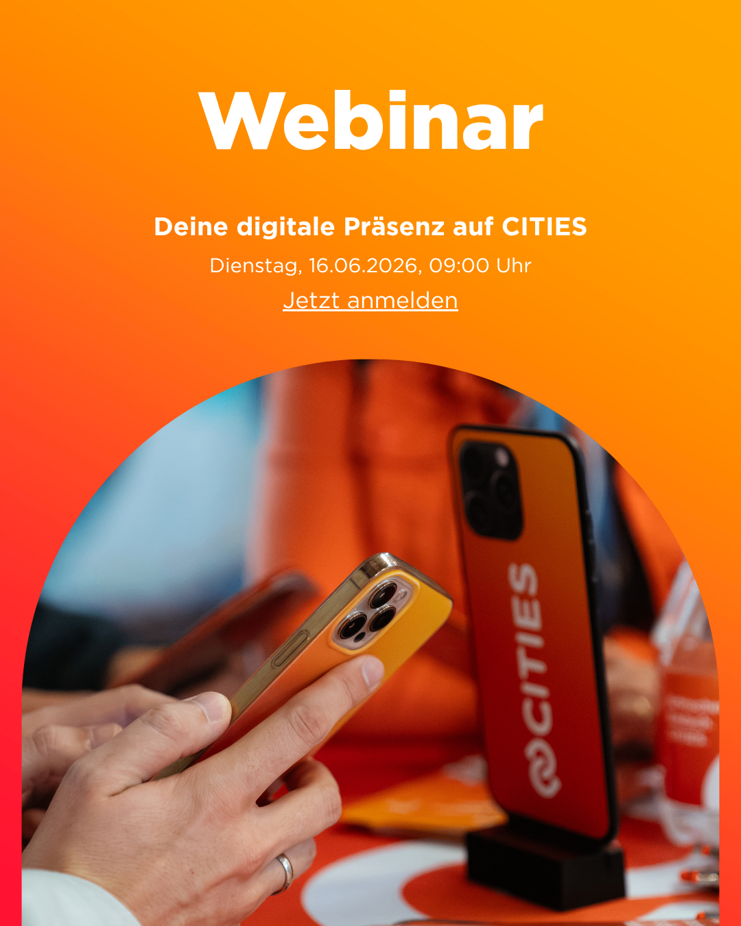Webinar über deine digitale Präsenz auf CITIES. Dienstag, 16.06.2026, 09:00 Uhr. Jetzt anmelden.