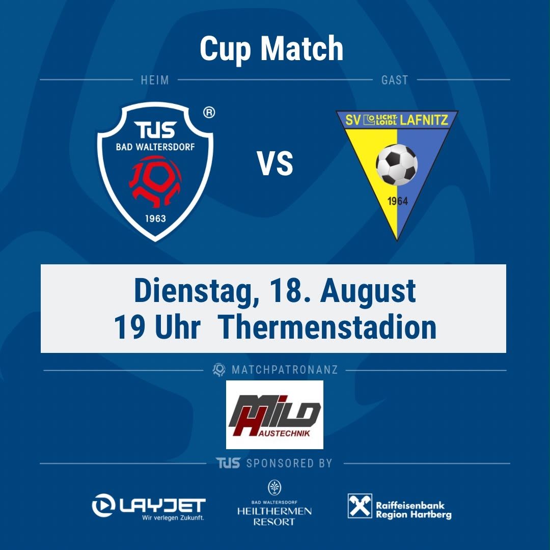 A blue poster announces a soccer cup match between TUS Bad Waltersdorf and SV Lichte Lafnitz on Tuesday, August 18th at 7 PM. The match is sponsored by Austechnik and features logos of sponsors like Layjet and Raiffeisenbank.