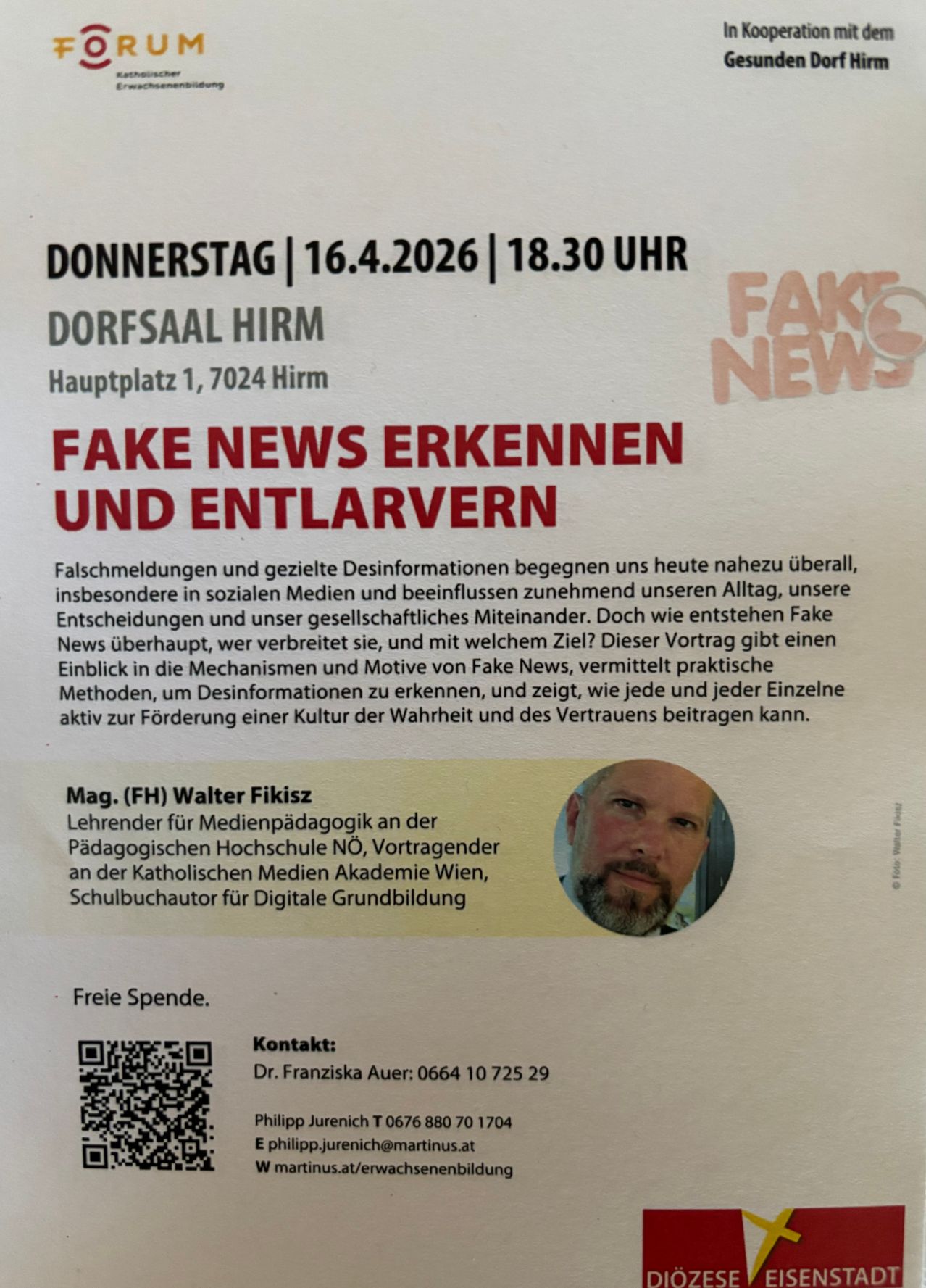 An event titled 'Fake News Erkennen und Entlarven' on April 16, 2026 at 6:30 PM at Dorfsaal Hirm. It discusses recognizing and debunking fake news using practical methods. Speaker is Walter Fikisz, lecturer at the NO Paedagogischen Hochschule. Free entry. Contact Dr. Franziska Auer at 0664 10 725 29.