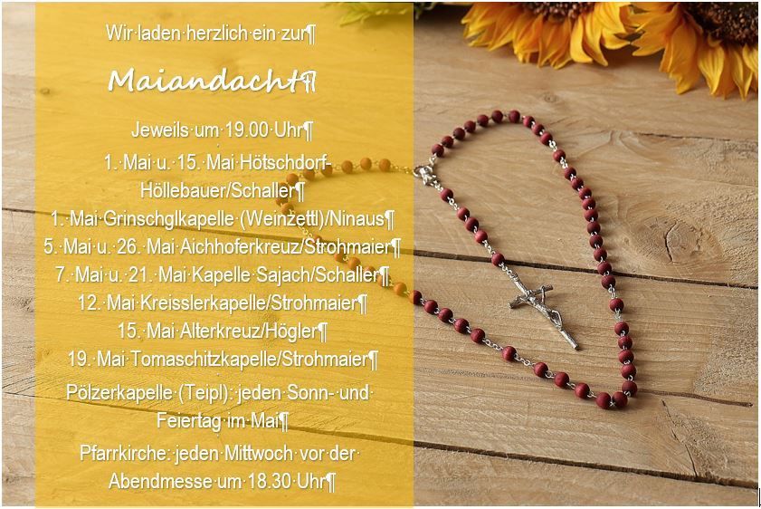 Ein Plakat zeigt einen Rosenkranz mit einem Kreuz und Text auf einem hölzernen Hintergrund. Der Text listet verschiedene Orte und Daten für Mai-Events auf. Im Hintergrund sind Sonnenblumen zu sehen.