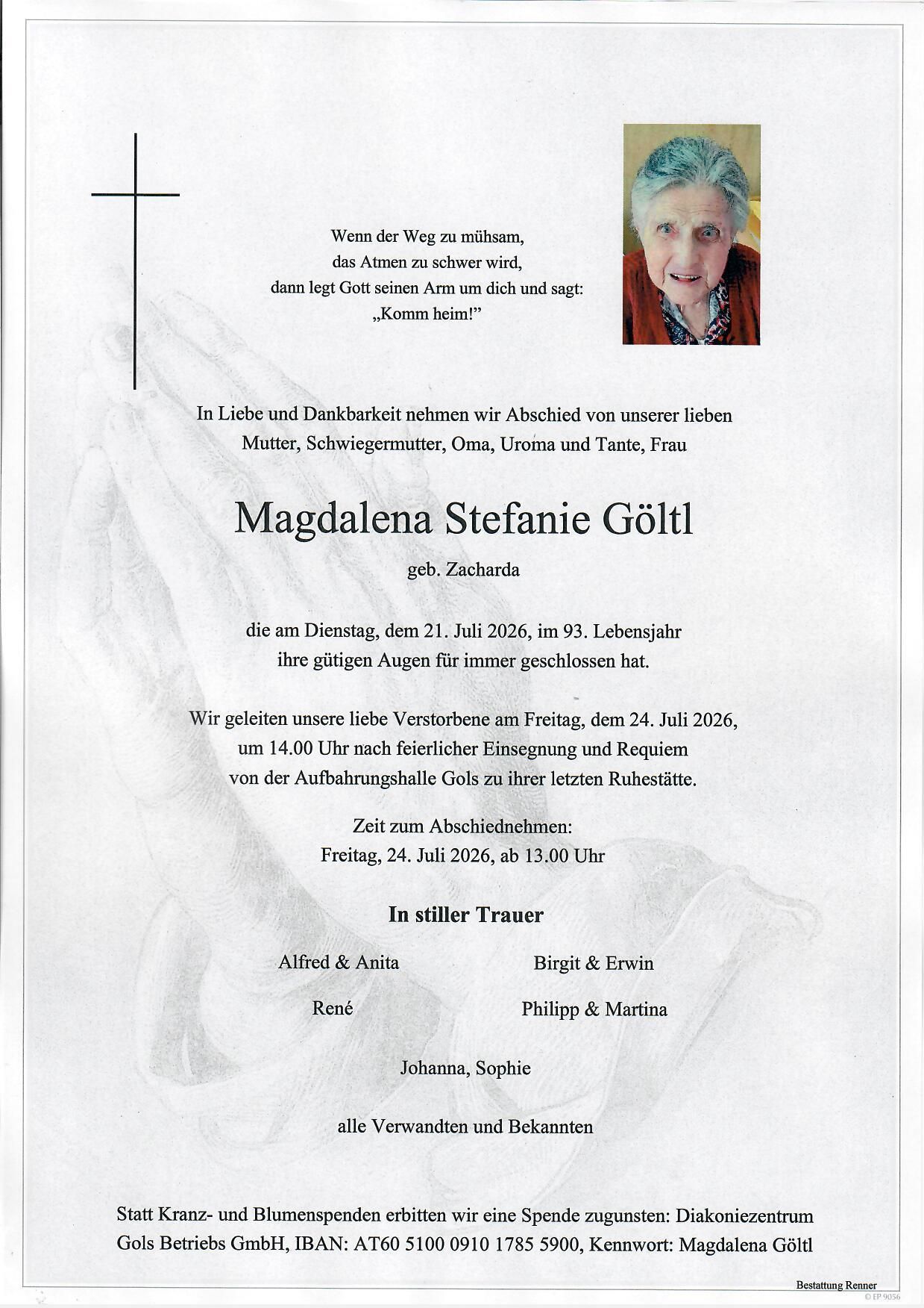 Ein Gedenkzettel für Magdalena Stefanie Goeltl, die am 21. Juli 2026 im Alter von 93 Jahren verstarb. Der Zettel enthält ein Foto, einen Spruch und Details ihrer Beerdigung.
