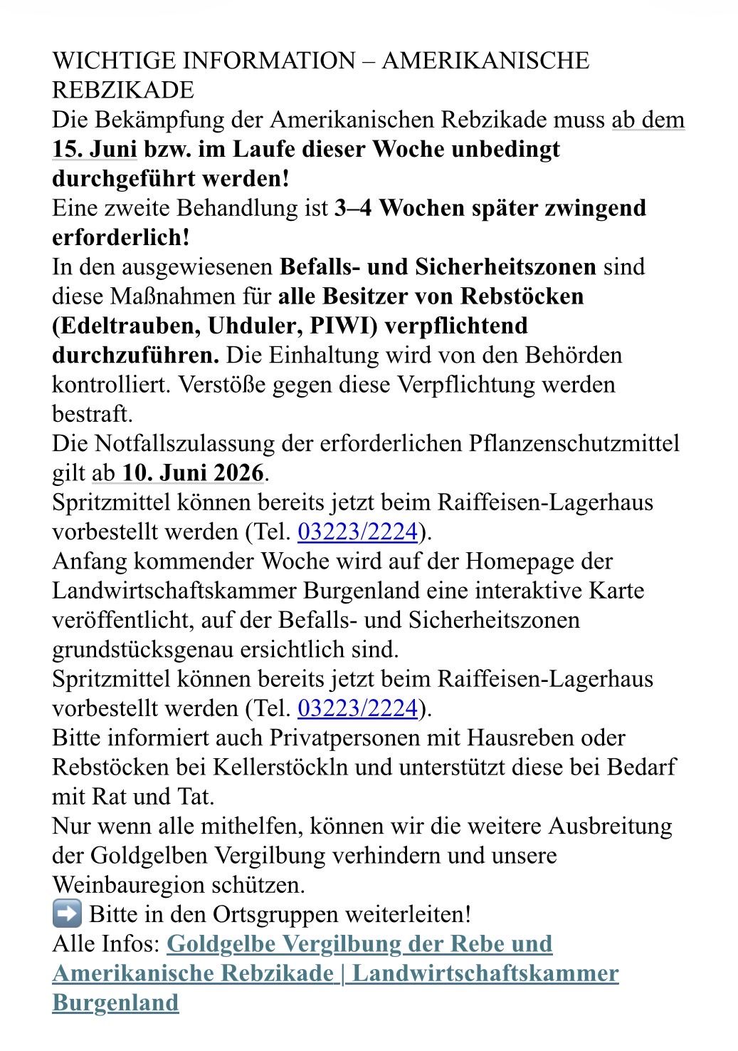 Eine zweite Behandlung ist 3-4 Wochen später zwingend erforderlich! In den ausgewiesenen Befalls- und Sicherheitszonen sind diese Maßnahmen für alle Besitzer von Rebstöcken (Edeltrauben, Uhudler, PIWI) verpflichtend durchzuführen. Die Einhaltung wird von den Behörden kontrolliert. Verstöße gegen diese Verpflichtung werden bestraft.
