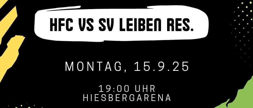 Plakat für Matchday mit HFC gegen SV Leiben RES. Geplant für Montag, 15. September 2025, um 19:00 Uhr in der Hiesbergarena.