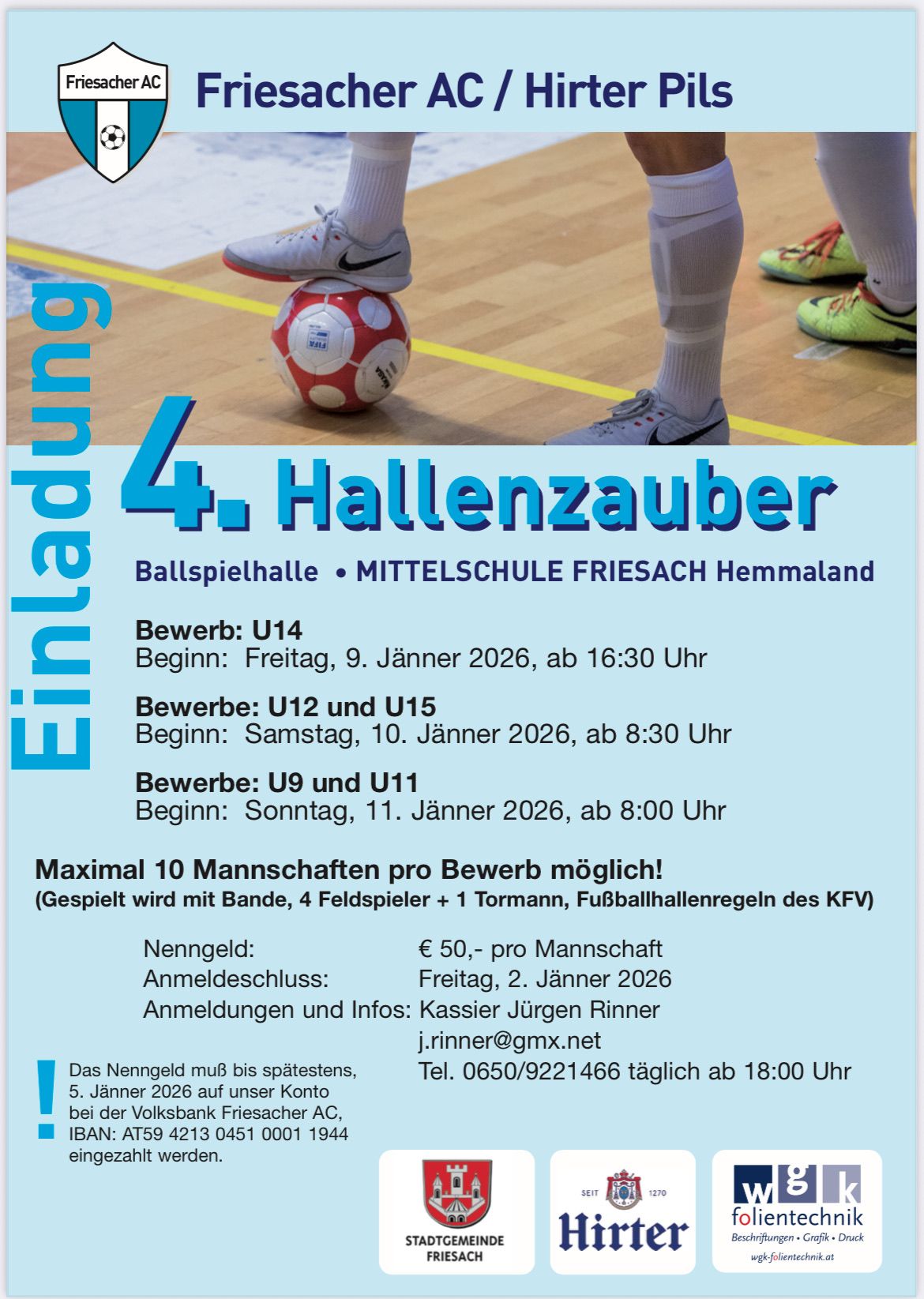 Ein Plakat für eine Sportveranstaltung an der Mittelschule Friesach Hemmaland. Anmeldungen für U14 am Freitag, 9. Januar 2026, um 16:30 Uhr. Anmeldungen für U12 und U15 am Samstag, 10. Januar 2026, um 8:30 Uhr. Anmeldungen für U9 und U11 am Sonntag, 11. Januar 2026, um 8:00 Uhr. Maximal 10 Mannschaften pro Anmeldung erlaubt.