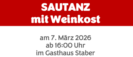 Ein Veranstaltungsposter für Sautanz mit Weinkost, geplant für den 7. März 2026 um 16:00 Uhr im Gasthaus Staber in Heugraben. Es zeigt eine Schatztruhe, einen Schweinekoch und Wein.
