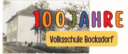 Jubiläumsfeier für 100 Jahre Volksschule Bocksdorf. Am Donnerstag, 18. Juni 2026, um 16 Uhr. Festakt im Gemeindehaus.