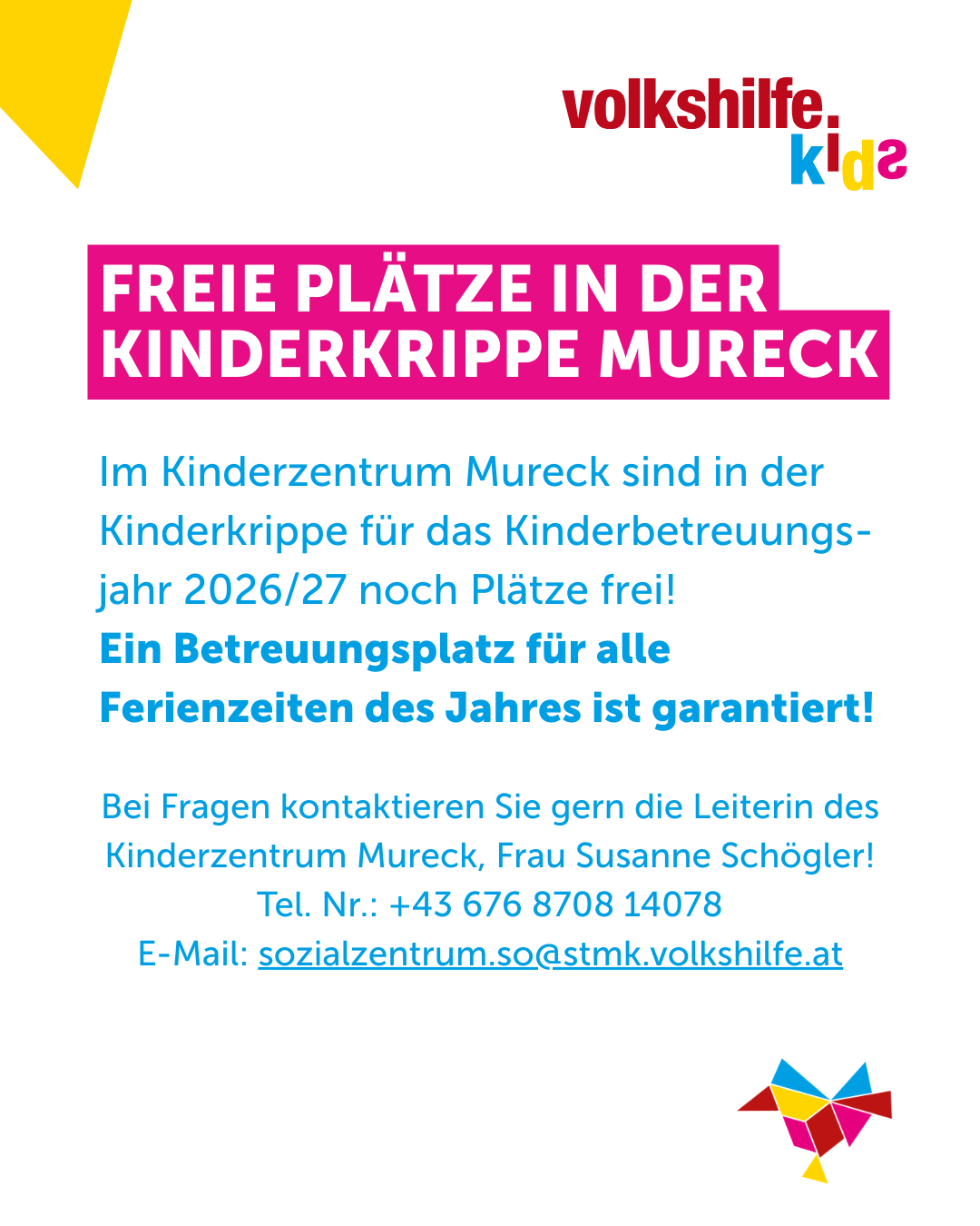 Ein Flyer des Kinderzentrums Mureck bewirbt freie Plätze in der Kinderkrippe für das Jahr 2026/27. Es wird erwähnt, dass ein Betreuungsplatz für alle Ferienzeiten garantiert ist. Kontaktdetails für Frau Susanne Schögler sind angegeben.