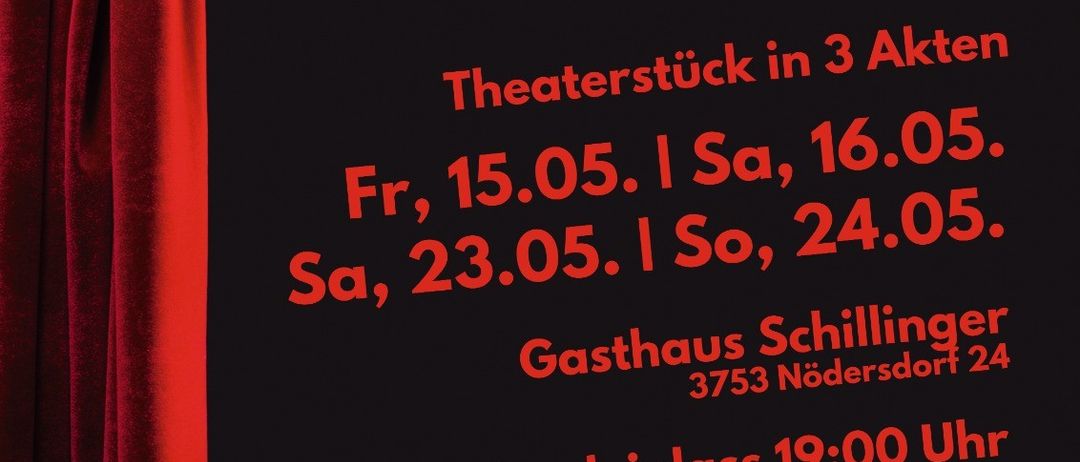 Plakat für das Theaterstück 'Der Kampf um das liebe Geld'. Es ist ein dreiaktiges Stück mit Aufführungen am 15., 16., 23. und 24. Mai im Gasthaus Schillinger. Aufführungszeiten sind 19:00 Uhr und 20:00 Uhr.