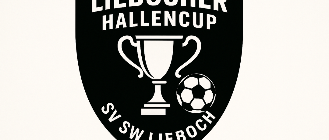 Ein schwarzer Schild mit weißem Text lautet 'LIEBOCHER HALLENCUP'. Darunter ist ein Pokal mit einem Fußball abgebildet. Der Text 'SV SW LIEBOCH' befindet sich unten.