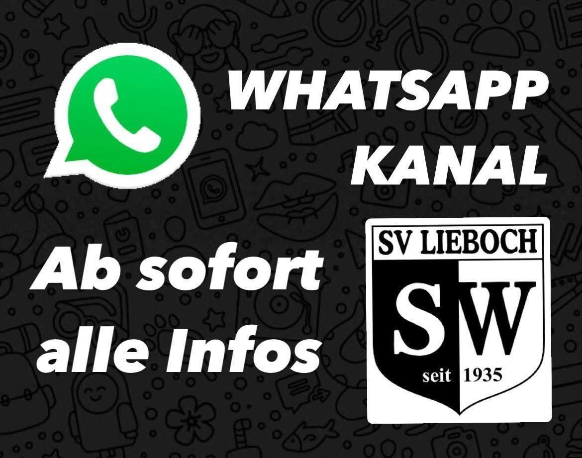 Schwarzer Hintergrund mit grünem WhatsApp-Symbol, Text 'WHATSAPP KANA', 'ab sofort alle Infos' und einem Logo mit 'SV LIEBOC seit 1935'.