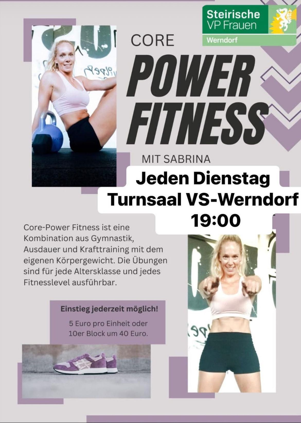 Anzeige für Power Fitness mit Sabrina. Jeden Dienstag im Turnsaal VS-Wendorf um 19:00. Core-Power Fitness kombiniert Gymnastik, Ausdauer und Krafttraining. Geeignet für alle Altersklassen und Fitnesslevel. Jederzeit beitreten! 5 Euro pro Einheit oder 40 Euro für einen Block von 10 Einheiten.