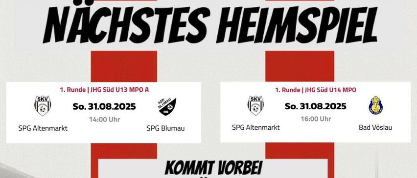 Plakat für ein Fußballspiel. Es steht 'nachstes Heimspiel'. Zwei Spiele sind aufgelistet mit Datum, Teams und Zeiten. Das Plakat ermutigt zum Besuch und zur Unterstützung.