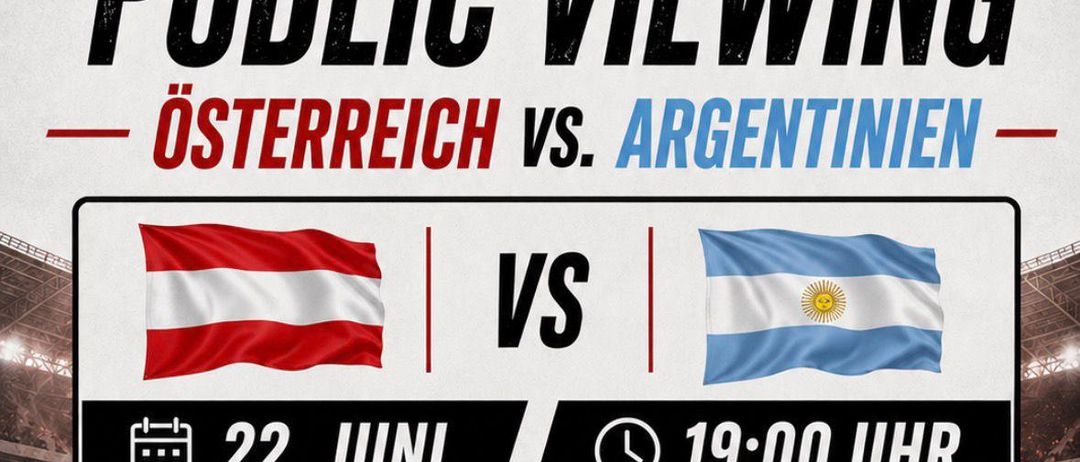 Plakat für die öffentliche Vorführung von Österreich gegen Argentinien. Flaggen von Österreich und Argentinien. Datum: 22. Juni. Zeit: 19:00. BBQ-Würstchen und Getränke.