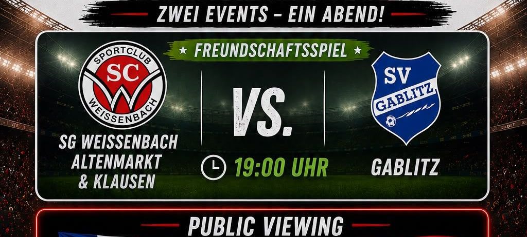 Plakat für eine Sportveranstaltung mit einem Fußballspiel zwischen SG Weissenbach Altenmarkt & Klausen und SV Gablitz, gefolgt von einer öffentlichen Vorführung des Frankreich gegen Spanien Spiels. Das Plakat enthält Flaggen, Zeiten und einen Stadionhintergrund.