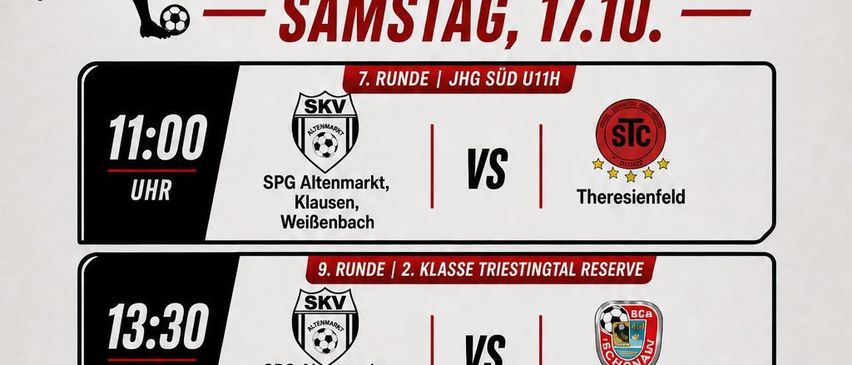 Plakat für bevorstehende Fußballspiele in Altenmarkt, Klausen, Weißenbach. Spiele umfassen SKV gegen Theresienfeld um 11:00, SKV gegen Schönau um 13:30 und SKV gegen Schönau um 15:30.