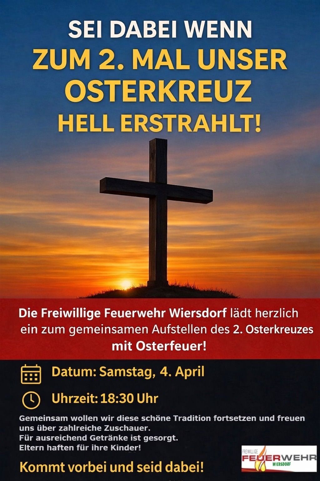 Poster für Osterkreuz Hell. Ein großes Kreuz auf einem Hügel mit einem untergehenden Sonnen im Hintergrund. Die Veranstaltung wird von der Freiwilligen Feuerwehr Wiersdorf organisiert. Datum und Uhrzeit sind Samstag, 4. April, 18:30 Uhr.
