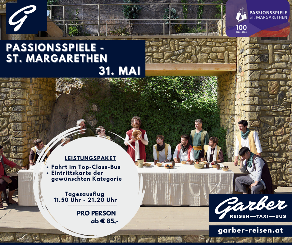Ein Plakat für das Passionsspiel in Margarethen zeigt Menschen, die an einem Tisch sitzen, mit verschiedenen Gegenständen wie Schüsseln, Früchten und Brot. Das Plakat enthält Details zum Veranstaltungsdatum, 31. Mai, und den Zeitplan von 11:50 Uhr bis 21:20 Uhr. Es enthält auch einen Preis von 85 Euro pro Person.