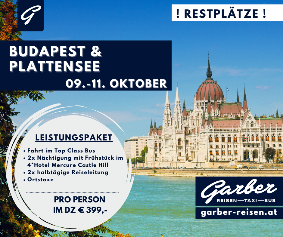 Ein Werbeplakat für eine Reise nach Budapest und zum Plattensee vom 9. bis 11. Oktober. Beinhaltet Top-Class-Busreisen, zwei Übernachtungen mit Frühstück, vier Sterne Hotel Mercure Castle Hill, zwei halbtägige geführte Touren und Ortstaxen. Zum Preis von 399 Euro pro Person.