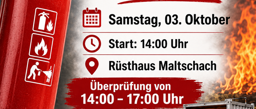 Plakat für die Überprüfung von Feuerlöschern am Samstag, 3. Oktober, ab 14:00 Uhr im Rusthaus Maltschach. Enthält Feuerlöscher-Symbole und ein Feuer in einem Container.