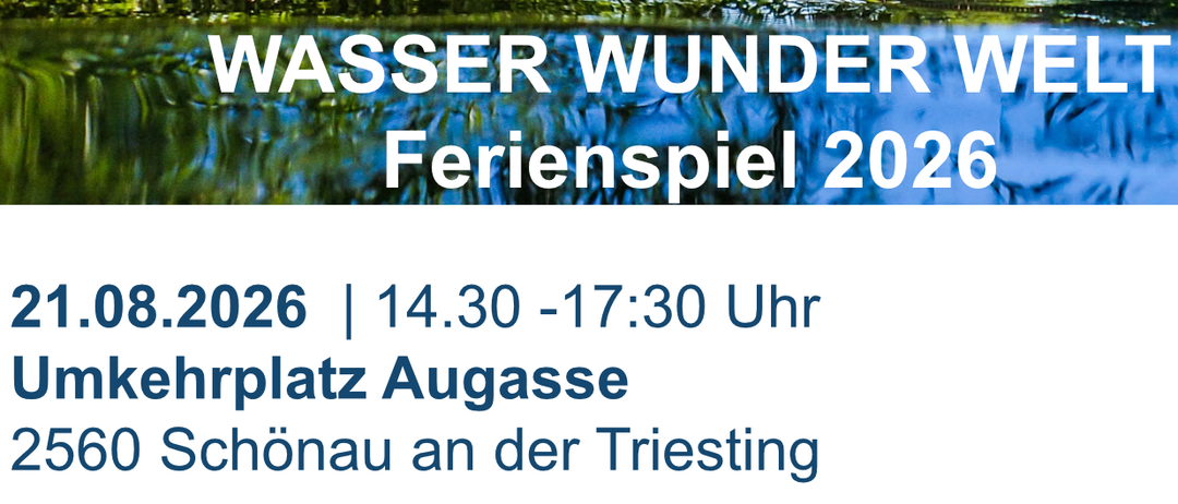 Plakat für Wasser Wunder Welt Ferienspiel 2026, zeigt ein Gewässer mit Spiegelungen und Grünpflanzen, Datum und Uhrzeit, Ort und Kontakt-E-Mail.