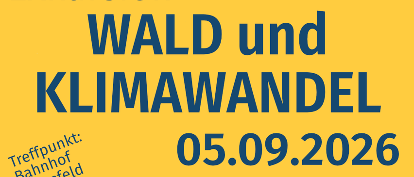 Plakat für eine Wald- und Klimawandelexkursion am 5. September 2026 von 9:00 bis 13:00 in Bahnhof Enzersdorf. Geführt von DI Herbert Kohlross. Anmeldung unter veranstaltung@triestingtal.at.
