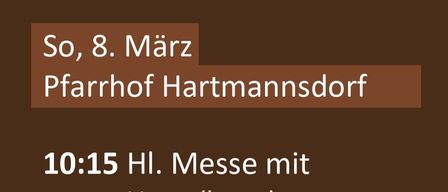 Einladung zur Kaffeerunde im Pfarrhof Hartmannsdorf am 8. März. Die Veranstaltung beinhaltet eine Messe um 10:15 Uhr und eine Vorstellung der Erstkommunionkinder. Um 11:00 Uhr folgt die Kaffeerunde.