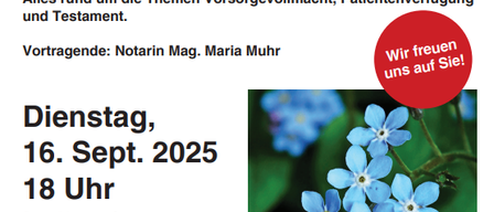 Caritas Pflegewohnhaus Friedberg lädt herzlich zur Informationsveranstaltung ein: 'Mein Weg, mein Wunsch, mein Wille'. Rund um den Welt-Alzheimertag spricht Notarin Mag. Maria Muhr über Themen wie Vorsorgevollmacht, Patientenvertretung und Testament. Datum: 16. Sept. 2025, 18 Uhr. Ort: Pflegewohnhaus Friedberg, Schiefstattweg 77, 8240 Friedberg. Kontakt: 0339/24412 oder pflegewohnh.friedberg@caritas-steiermark.at.
