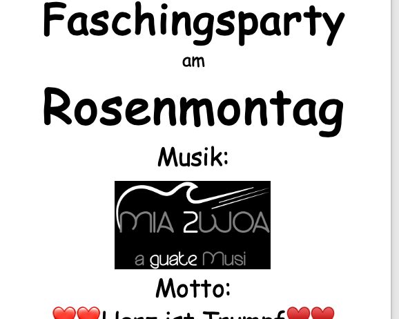 Plakat für eine Faschingsparty im Gasthof Kapelle am Rosenmontag. Musik von Mia 2uwoA, Motto Herz ist Trumpf. Beginn 20 Uhr. Reservierungen möglich.