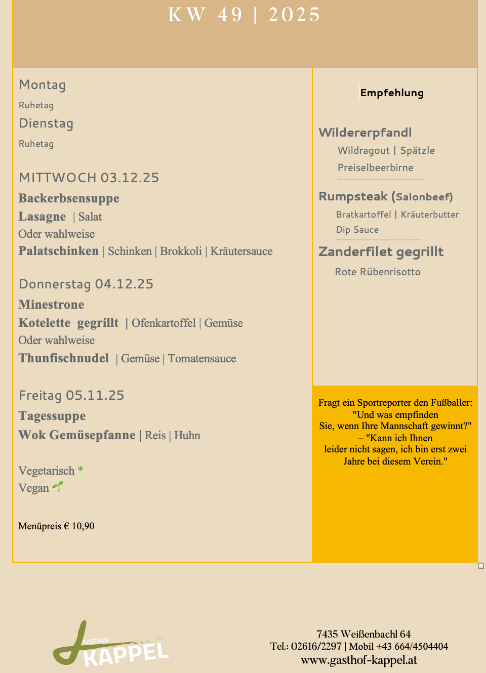 Das Menü beinhaltet Backerbsensuppe mit Lasagne oder Hähnchen und Rumpsteak mit Gemüse oder Zanderfilet. Vegetarische und vegane Optionen verfügbar. Menüpreis: 10,90 €.
