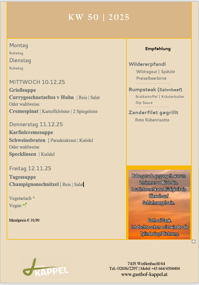 Wöchentliches Menü mit Montag Ruhetag, Dienstag Curry und mehr. Spezielle Menüpunkte sind Wildgericht und Rumpsteak. Am Freitag gibt es eine vegane Option.