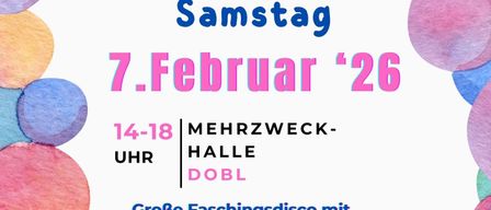 Plakat für eine Kinderfaschingsveranstaltung mit bunten Luftballons und Zeitplan für den 7. Februar 2026. Beinhaltet eine große Faschingsdisco mit Kinderunterhaltung, Geschenktüten und vielem mehr.