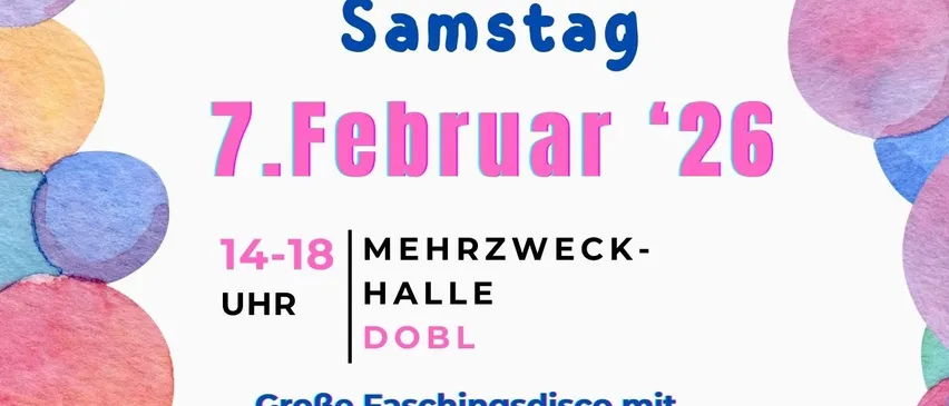 Plakat für eine Kinderfaschingsveranstaltung mit bunten Luftballons und Zeitplan für den 7. Februar 2026. Beinhaltet eine große Faschingsdisco mit Kinderunterhaltung, Geschenktüten und vielem mehr.