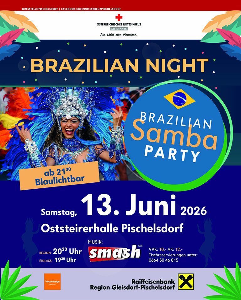 Das Plakat bewirbt eine brasilianische Nacht Samba Party am Samstag, 13. Juni 2026. Es zeigt eine farbenfrohe brasilianische Darstellerin in einem blauen Kostüm mit Kopfbedeckung, vor einem farbenfrohen Hintergrund. Die Veranstaltung beginnt um 20:30 Uhr und endet um 19:30 Uhr. Der Veranstaltungsort ist die Osterreichhalle in Pischelsdorf.