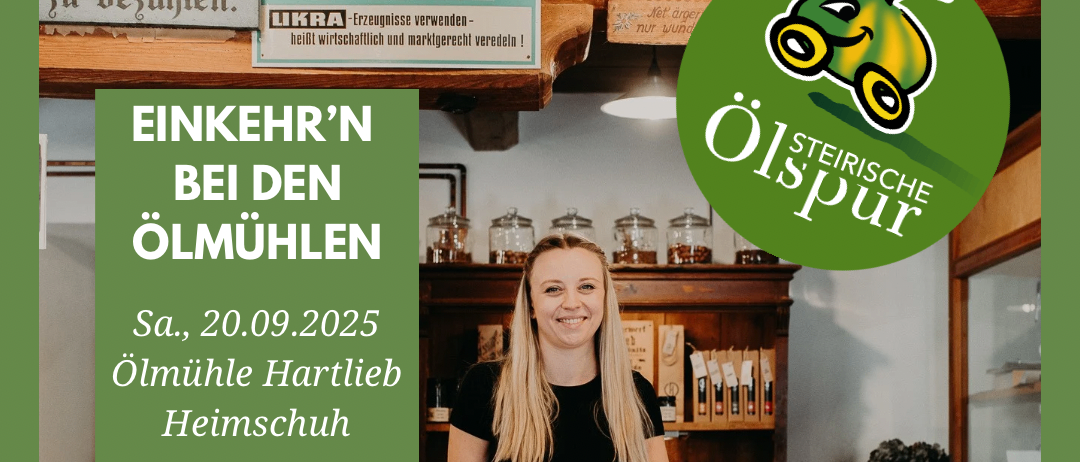 Ein Plakat für eine Ölmühlentour. Eine Frau steht lächelnd hinter einem Holztresen. Das Datum ist der 20. September 2025. Die Zeit ist von 10:00 bis 15:00 Uhr.
