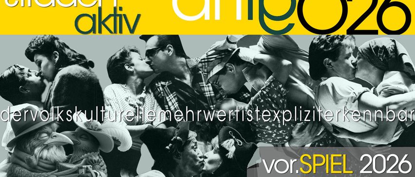Eine Schwarz-Weiß-Collage von küssenden Menschen, mit den Worten 'kulturellemehrwertistexplizite' und 'vor.SPIE' in gelbem und weißem Text.
