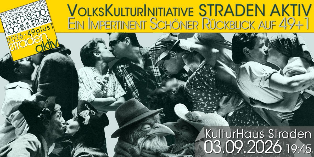 Plakat für die Volkskulturinitiative StraDe mit einer Collage von Menschen in Vintage-Kleidung. Ein Paar küsst sich, und ein Vogel ist abgebildet, der einen Hut trägt. Der Text lautet 'Ein impertinent schöner Rückblick'. Datum ist 03.09.2020.