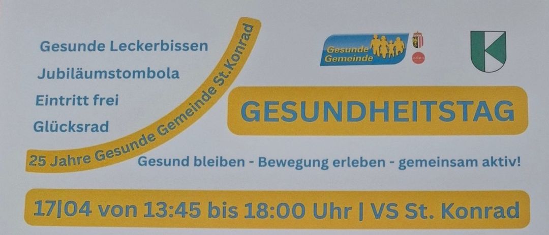 Plakat für eine Gesundheitsveranstaltung bei VS St. Konrad am 17.04 von 13:45 bis 18:00 Uhr. Beinhaltet Vorträge, Workshops, Screenings und Kinderprogramme. Referenten sind Thomas Sykora und Mag. Wolfgang Baierl. Bietet verschiedene Gesundheitsdienste und Sponsoren.
