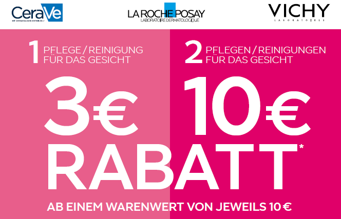 Ein Rabattbanner für Hautpflegeprodukte der Marken CeraVe, La Roche-Posay und Vichy. Links ein 3€ Rabatt für Gesichtspflege und -reinigung. Rechts ein 10€ Rabatt für Gesichtspflege und -reinigung.
