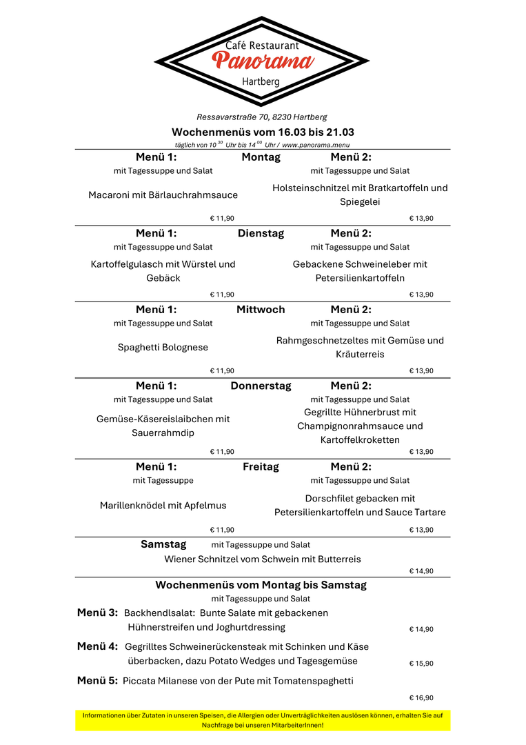Wöchenmenü vom 16.03 bis 21.03. Montag: Macaroni mit Bärlauchrahmsauce. Dienstag: Kartoffelgulasch mit Würsteln und Geback. Mittwoch: Gebackene Schweineleber mit Petersilienkartoffeln. Donnerstag: Spaghetti Bolognese. Freitag: Gemüse-Käsereislaibchen mit Sauerrahmdip. Samstag: Dorschlfilet gebacken mit Petersilienkartoffeln und Sauce Tartare. Sonntag: Backhendlsalat: Bunte Salate mit gebackenen Hühnerstreifen und Joghurtdressing.