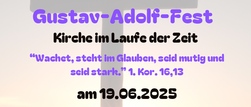 Gustav-Adolf-Fest-Veranstaltung mit einer Kirchenfeier am 19.06.2025 im Schloss Trautenfels. Das Programm umfasst ein Treffen um 9:00, einen Gottesdienst um 10:00, eine Jahreshauptversammlung um 11:30, Mittagessen um 12:30 und eine Schlossbesichtigung um 14:00.
