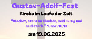 Gustav-Adolf-Fest-Veranstaltung mit einer Kirchenfeier am 19.06.2025 im Schloss Trautenfels. Das Programm umfasst ein Treffen um 9:00, einen Gottesdienst um 10:00, eine Jahreshauptversammlung um 11:30, Mittagessen um 12:30 und eine Schlossbesichtigung um 14:00.