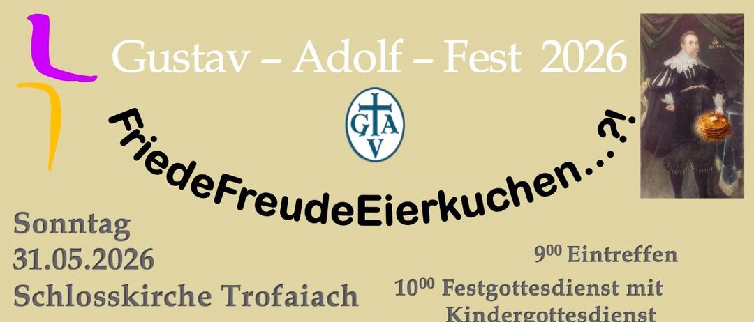 Plakat für das Gustav-Adolf-Fest 2026. Es zeigt ein weißes Gebäude mit vielen Fenstern vor blauem Himmel. Die Veranstaltung umfasst einen Kirchengottesdienst, einen Kindergottesdienst und eine Jahreshauptversammlung.