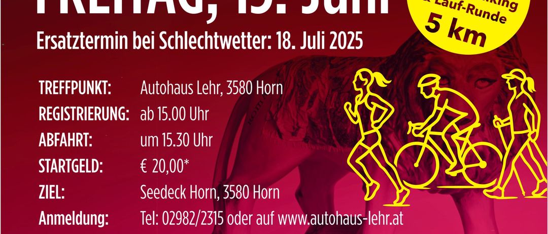 Plakat für eine Radtour-Veranstaltung. Es trägt den Titel 'RADTOUR' und ist für Freitag, 13. Juni geplant. Die Anmeldung erfolgt im Autohaus Lehr, 3580 Horn. Startzeit ist 15:00 Uhr, Abfahrt um 15:30 Uhr, und die Gebühr beträgt 20€. Ziel ist Seedegg Horn, 3580 Horn. Vier Routen sind aufgelistet.