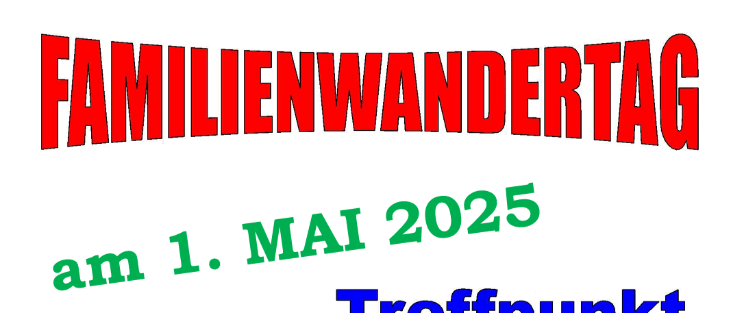 Plakat für einen traditionellen Familienwandertag am 1. Mai 2025. Der Treffpunkt ist Vranitzky Baum um 13 Uhr. Das Ziel ist die Kultur- und Veranstaltungshalle.